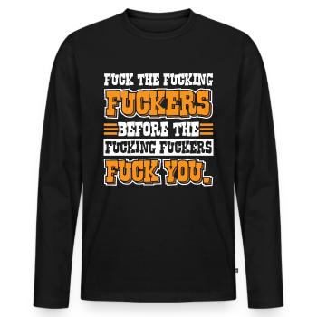Funny Sayings Sayings Fuck You Irony Sarcasm - Men's Premium Organic Long Sleeve Shirt - black - Front - Nico (187cm)