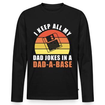 I Keep All My Dad Jokes In A Dad-a-base - Men's Premium Organic Long Sleeve Shirt - black - Front - Nico (187cm)
