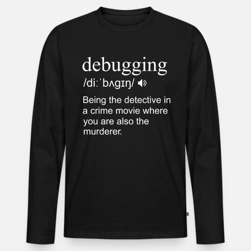 Debugging Definition Computer Phyton Programming - T-shirt manches longues Premium bio Homme - noir