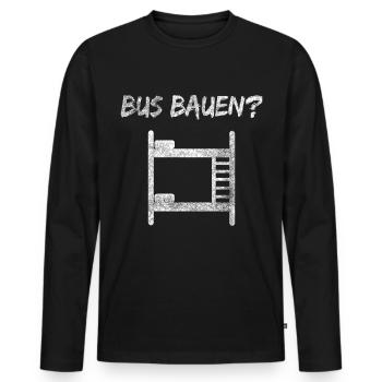 Festival Sarkasmus Bus bauen Geschenk - Männer Premium Bio Langarmshirt - Schwarz - Vorne - Nico (187cm)