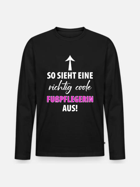 Fußpflege Pediküre Podologe Nagelstudio Geschenk - Männer Premium Bio Langarmshirt - Schwarz