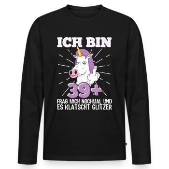 40. Geburtstag Frau 40er 40ter Ich bin 39+ plus - Männer Premium Bio Langarmshirt - Schwarz - Vorne - Nico (187cm)