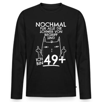 50. Geburtstag Frau 50er 50ter Ich bin 49+ plus - Männer Premium Bio Langarmshirt - Schwarz - Vorne - Nico (187cm)