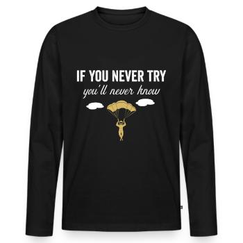 Skydiver Shirt Skydiving Saying - Men's Premium Organic Long Sleeve Shirt - black - Front - Nico (187cm)