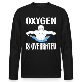 Oxygen is Overrated Swimming Swimmer Water - Men's Premium Organic Long Sleeve Shirt - black - Front - Nico (187cm)