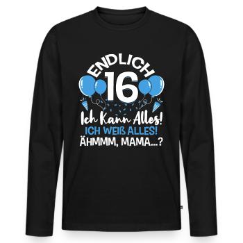 Endlich 16 Ich Kann Alles Ich Weiß Alles - Männer Premium Bio Langarmshirt - Schwarz - Vorne - Nico (187cm)