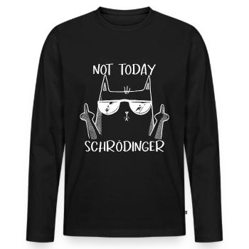 Not today Schrödinger coole Katze - Männer Premium Bio Langarmshirt - Schwarz - Vorne - Nico (187cm)