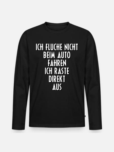 Ausrasten Auto Motor Sprüche Geschenk Geschenkidee - Männer Premium Bio Langarmshirt - Schwarz