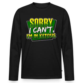 Ketosis I'm sorry I can't - Men's Premium Organic Long Sleeve Shirt - black - Front - Nico (187cm)