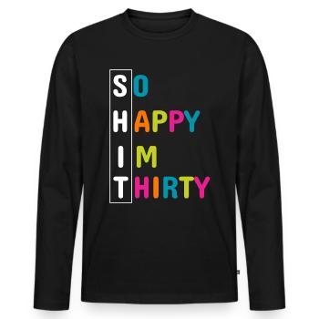 Tellement heureux que je suis trente chemise, anniversaire 30e anniversaire - T-shirt manches longues Premium bio Homme - noir - Devant - Nico (187cm)