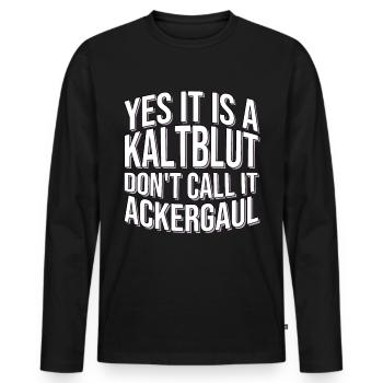 Horse saying cold-blooded horse - Men's Premium Organic Long Sleeve Shirt - black - Front - Nico (187cm)