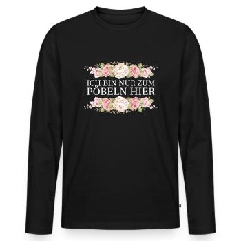 Ich bin nur zum Pöbeln hier - Männer Premium Bio Langarmshirt - Schwarz - Vorne - Nico (187cm)