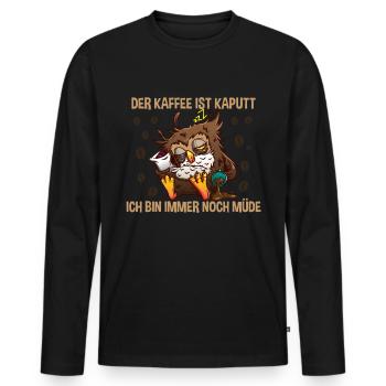 Der Kaffee ist kaputt Morgenmuffel - Männer Premium Bio Langarmshirt - Schwarz - Vorne - Nico (187cm)