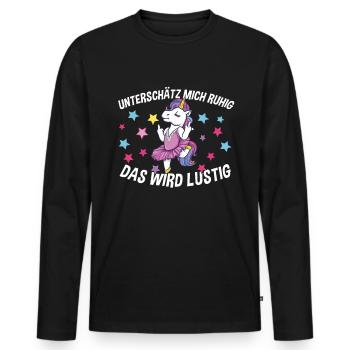 Einhorn Unterschätz Mich Ruhig Das Wird Lustig - Männer Premium Bio Langarmshirt - Schwarz - Vorne - Nico (187cm)