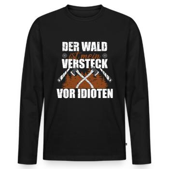 Der Wald Ist Mein Versteck Vor Idioten - Männer Premium Bio Langarmshirt - Schwarz - Vorne - Nico (187cm)