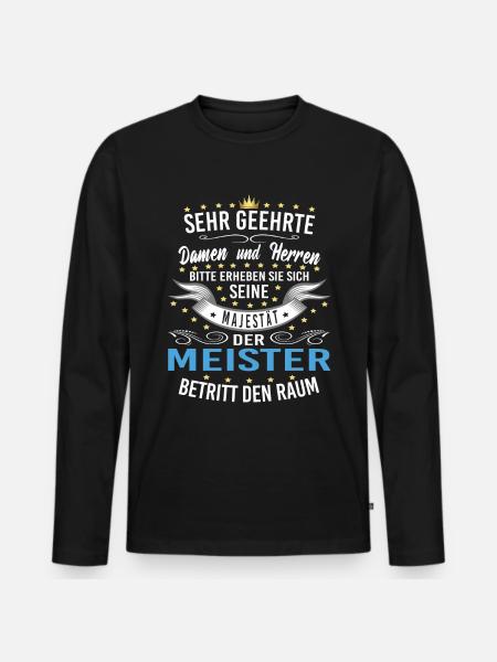 Majestät der Meister betritt den Raum - Männer Premium Bio Langarmshirt - Schwarz