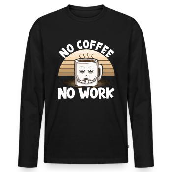 Kaffee No Coffee No Work - Men's Premium Organic Long Sleeve Shirt - black - Front - Nico (187cm)