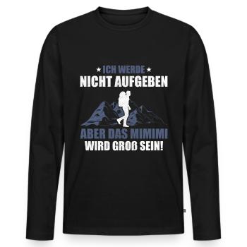 Wandern Ich Werde Nicht Aufgeben Wanderer Berge - Männer Premium Bio Langarmshirt - Schwarz - Vorne - Nico (187cm)