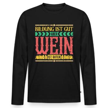Bildung Ist Gut Aber Wein Ist Guter - Männer Premium Bio Langarmshirt - Schwarz - Vorne - Nico (187cm)