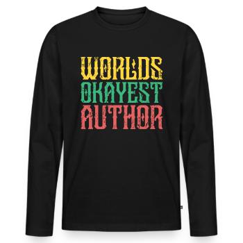 Worlds Okayest Author Author Authors - Men's Premium Organic Long Sleeve Shirt - black - Front - Nico (187cm)