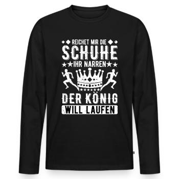 Reichet mir die Schuhe ihr Narren Laufen Joggen - Männer Premium Bio Langarmshirt - Schwarz - Vorne - Nico (187cm)