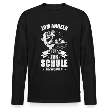 Zum Angeln Geboren Zur Schule Gezwungen Fischer - Männer Premium Bio Langarmshirt - Schwarz - Vorne - Nico (187cm)