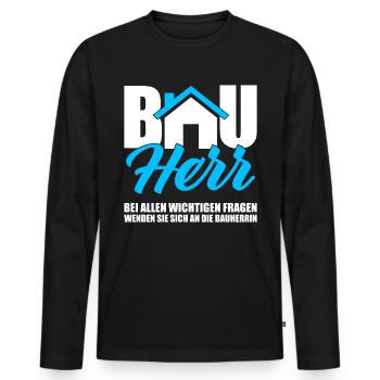 Bauherr Bei Allen Wichtigen Fragen Bauherrin - Männer Premium Bio Langarmshirt - Schwarz - Vorne - Nico (187cm)