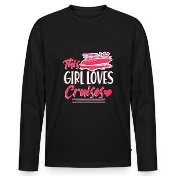 This Girl Loves Cruises - Bootsfahrt Party Urlaub - Männer Premium Bio Langarmshirt - Schwarz - Vorne - Nico (187cm)