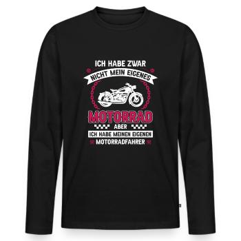 Ich habe zwar nicht mein eigenes Motorrad Bikerin - Männer Premium Bio Langarmshirt - Schwarz - Vorne - Nico (187cm)