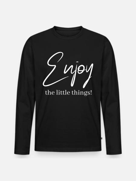 Enjoy the little things! - Men's Premium Organic Long Sleeve Shirt - black