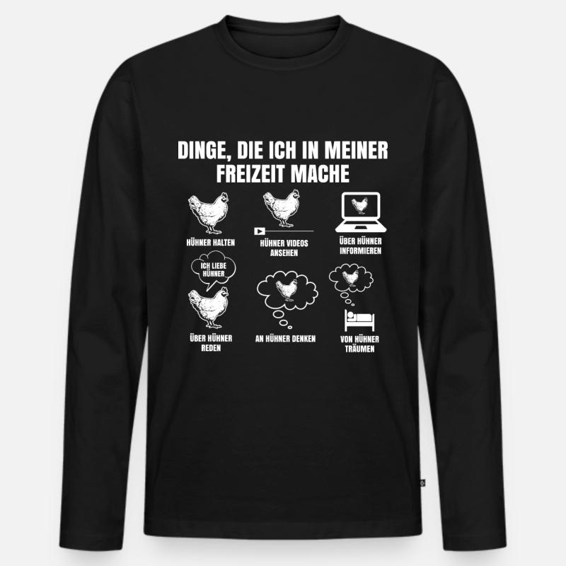 Dinge In Meiner Freizeit Mache Hühner Huhn - Männer Premium Bio Langarmshirt - Schwarz