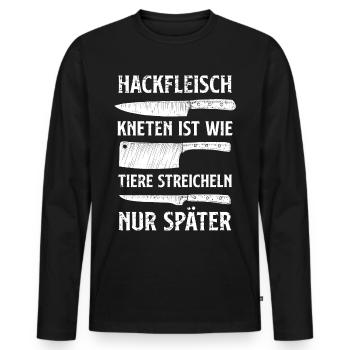 Hackfleisch kneten ist wie Tiere streicheln später - Männer Premium Bio Langarmshirt - Schwarz - Vorne - Nico (187cm)