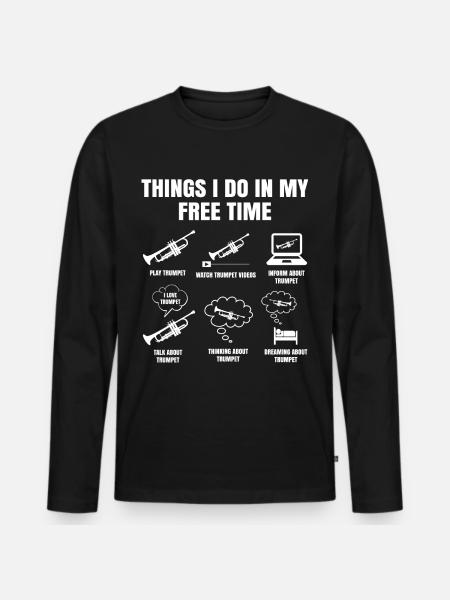 Things I Do In My Free Time Trumpet Leisure - Men's Premium Organic Long Sleeve Shirt - black