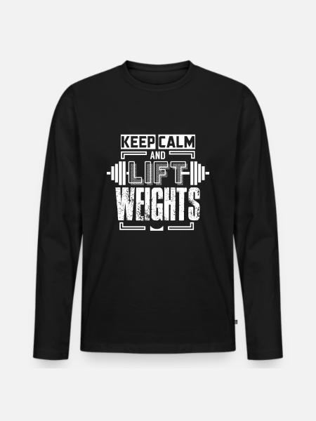 Stay calm and lift weights - Men's Premium Organic Long Sleeve Shirt - black