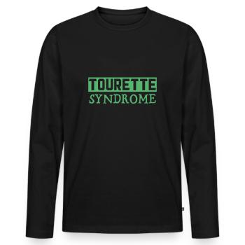 Behinderung Tourette Tourettes Syndrom Ticks - Männer Premium Bio Langarmshirt - Schwarz - Vorne - Nico (187cm)