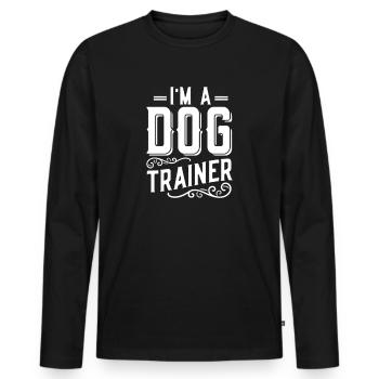 Dog Trainer Dog Trainer Dog Trainer - Men's Premium Organic Long Sleeve Shirt - black - Front - Nico (187cm)