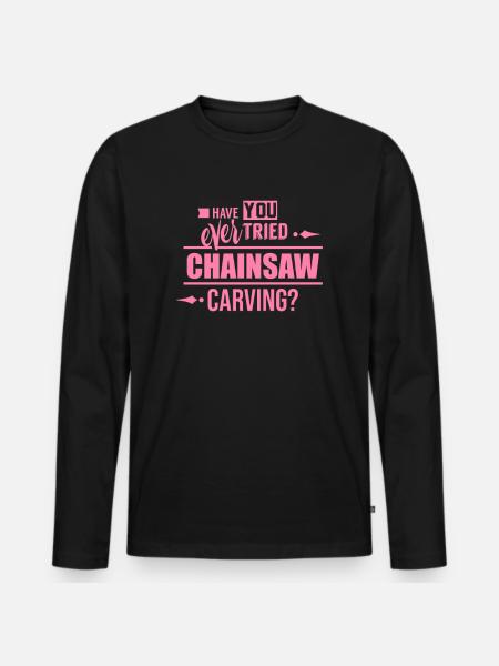 Carve a chainsaw - Men's Premium Organic Long Sleeve Shirt - black