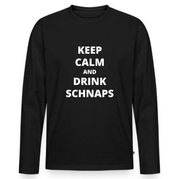 Keep Calm and Drink Schnaps lustige Geschenkidee - Männer Premium Bio Langarmshirt - Schwarz - Vorne - Nico (187cm)
