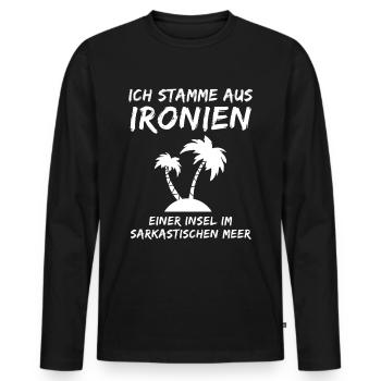 Ich stamme aus Ironien - Ironie Ironisch Sarkasmus - Männer Premium Bio Langarmshirt - Schwarz - Vorne - Nico (187cm)