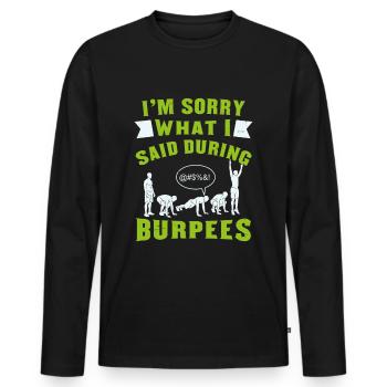 Je suis désolé que j’aie envie de faire des burpeses - T-shirt manches longues Premium bio Homme - noir - Devant - Nico (187cm)