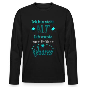 Ich bin nicht alt, ich wurde nur früher geboren - Männer Premium Bio Langarmshirt - Schwarz - Vorne - Nico (187cm)
