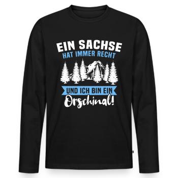 Sachsen Sachse Sächsisch Orschinal hat recht - Männer Premium Bio Langarmshirt - Schwarz - Vorne - Nico (187cm)