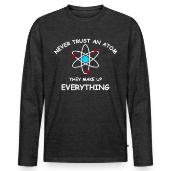 Never trust an atom - Men's Premium Organic Long Sleeve Shirt - heather anthracite - Front - Nico (187cm)