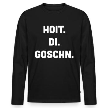 Hoit Di Gschnan Tyrolean dialect Austria dialect - Men's Premium Organic Long Sleeve Shirt - black - Front - Nico (187cm)