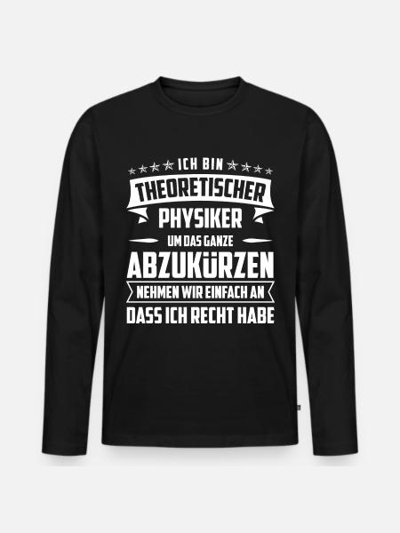 Theoretischer Physiker Physik lustige Geschenkidee - Männer Premium Bio Langarmshirt - Schwarz