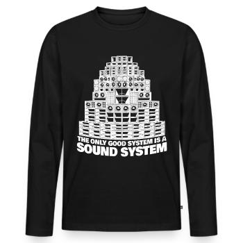 The Only Good System is a Sound System - Men's Premium Organic Long Sleeve Shirt - black - Front - Nico (187cm)