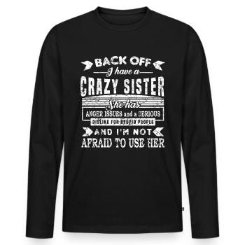 T-shirt J'ai une soeur folle, elle a des - T-shirt manches longues Premium bio Homme - noir - Devant - Nico (187cm)