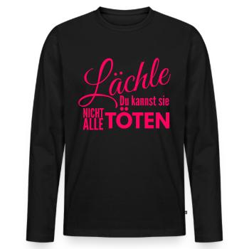 Lächle du kannst sie nicht alle töten - Männer Premium Bio Langarmshirt - Schwarz - Vorne - Nico (187cm)