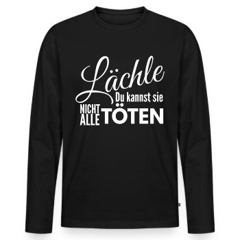 Lächle du kannst sie nicht alle töten - Männer Premium Bio Langarmshirt - Schwarz - Vorne - Nico (187cm)