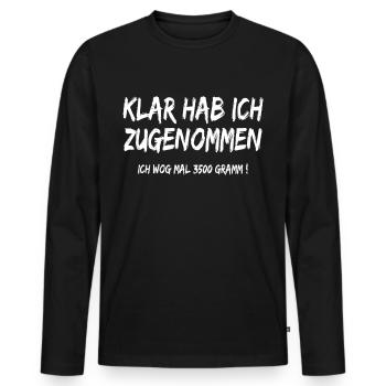 KLAR HAB ICH ZUGENOMMEN ICH WOG MAL 3500 GRAMM - Männer Premium Bio Langarmshirt - Schwarz - Vorne - Nico (187cm)